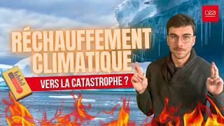 Réchauffement climatique : vers la catastrophe ? 