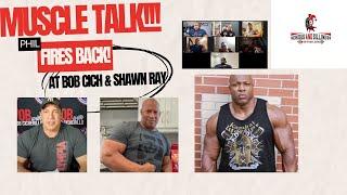 Muscle talk! Phil FIRES back at Bob Cich and Shawn Ray.  A special appearance from @musclediscord