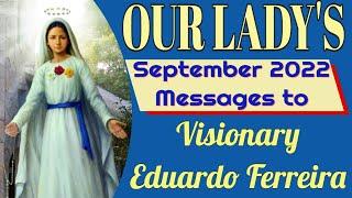 Our Lady's Messages to Eduardo Ferreira for September, 2022