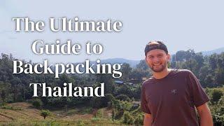 Ultimate Guide to Backpacking Thailand  | Travel Tips + Destinations