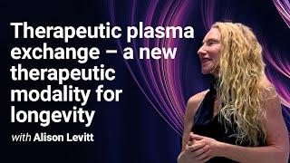 Therapeutic plasma exchange – a new therapeutic modality for longevity