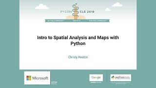 Christy Heaton - Intro to Spatial Analysis and Maps with Python - PyCon 2018