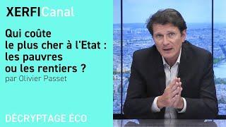 Qui coûte le plus cher à l'Etat : les pauvres ou les rentiers ? [Olivier Passet]