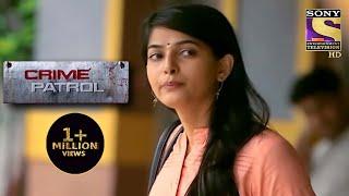 एक तरफा प्यार बना Addiction | Crime Patrol | क्राइम पेट्रोल | Full Episode