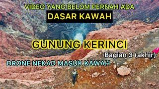 NGERI !!! DASAR KAWAH GUNUNG KERINCI - Gunung Kerinci - Bagian 3 (akhir)