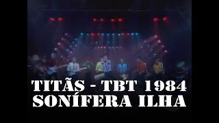 Titãs 1984  - Sonífera Ilha [TBT]