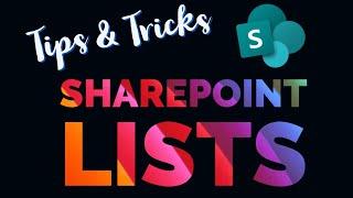 Tips & Tricks for SharePoint Lists