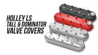 Holley Tall & Dominator LS Valve Covers