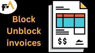 Block Unblock invoices