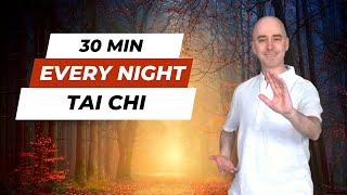 Every Night Tai Chi | Tai Chi for Beginners | 30 Minute Flow