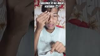 eye  crash magic  challenge to all magicians #magic#challenge #tricks #eyes#trendingshorts