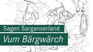 Sagen Sarganserland – Vum Bärgwärch