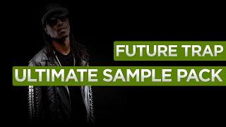 Future Trap Ultimate Sample Pack