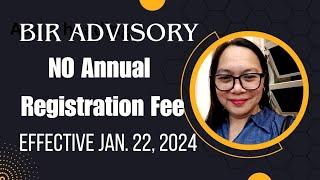 #BIR Advisory NO Annual Registration Fee Effective JAN. 22, 2024 #walangRF RMC 14-2024