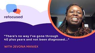 Jevona Maniex: Advocating for ADHD Diagnosis and Understanding