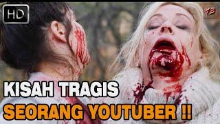 KISAH TR4G1S SEORANG YOUTUBER DITANGAN SIKOP4T‼️| Alur cerita film