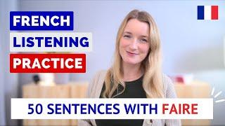 50 French Sentences with FAIRE | French Listening Practice for Beginners Intermediates