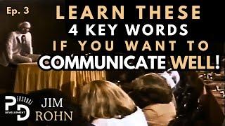 Ep. 3: Communication - 4 Key Words to be Aware of | Jim Rohn's Lost Seminar: The Making of a Leader