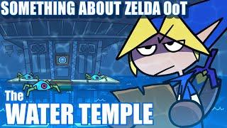 Something About Zelda Ocarina of Time: The WATER TEMPLE 