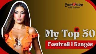 Festivali i Këngës 63 | My Top 30 (Albania Eurovision 2025)