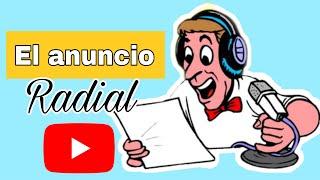 EL ANUNCIO RADIAL, CARACTERISTICAS, TIPOS Y EJEMPLOS DE CADA TIPO
