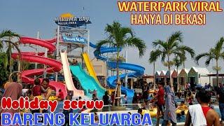 HARUMA BAY WATERPARK BEKASI.. WATERPARK BARU YANG LAGI HITS