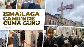 İsmailağa Camii'nde Cuma Günü 27.12.2024   @ismailaganet