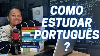 COMO ESTUDAR LÍNGUA PORTUGUESA PARA CONCURSO?