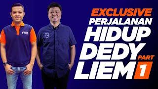 Exclusive Perjalanan Hidup Dedy Liem Part 1