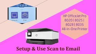 HP Officejet Pro 8025 | 8020| 8035 : Setup & use Scan to Email from the control panel