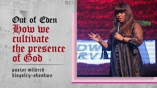 How We Cultivate The Presence Of God |𝕺𝖚𝖙 𝕺𝖋 𝕰𝖉𝖊𝖓 | Pastor mildred kingsley-okonkwo