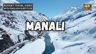 Manali | Budget Travel Guide | 4K | Stay | Destinations Vlog#49