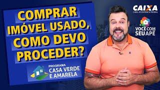 Comprar Imóvel Usado Através do Programa Casa Verde e Amarela, Como Devo Proceder?