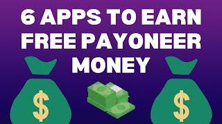 FREE PAYONEER MONEY USING THESE 6 APPS! (Make Money Online 2023)