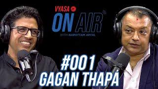 Vyasa On Air With Narottam #001 - Gagan Thapa