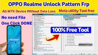 OPPO Realme MTK Unlock Pattern/Frp Free Meta Utility Tool | How to Unlock OPPO Realme Device