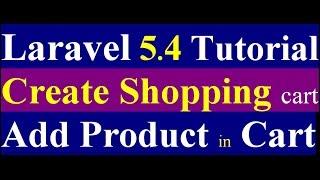 laravel 5.4 shopping cart how to add product into cart