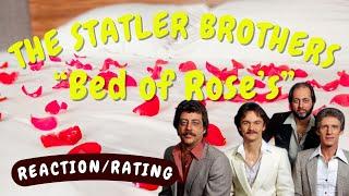 The Statler Brothers -- Bed of Rose's  [REACTION/GIFT REQUEST]