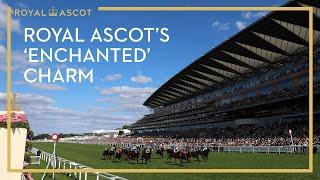 Royal Ascot's 'Enchanted' Charm