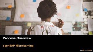 Process Overview - openSAP Microlearning