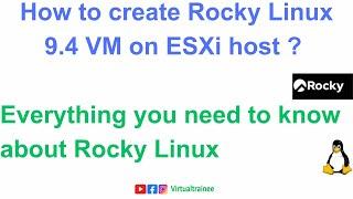 How to create Rocky Linux 9.4 VM on ESXi host ? | | Rocky Linux 9.4 || Rocky Linux History