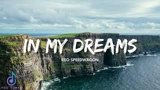 Reo Speedwagon - In My Dreams lyrics