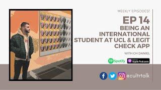 #EP 14: Being an International Student at UCL, Starting Legit Check App & Reaching 200K Downloads