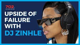 Upside of Failure with business woman DJ Zinhle | 702 Afternoons with Relebogile Mabotja