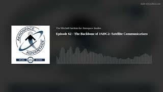 Episode 62 - The Backbone of JADC2: Satellite Communications