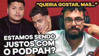 ESTAMOS SENDO JUSTOS COM O PODPAH?