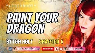 Chapter 6 - Paint Your Dragon #freeaudiobook #storytime