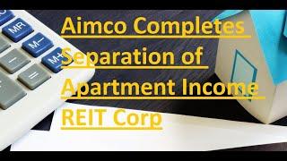 Aimco Completes Separation of Apartment Income REIT Corp