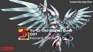 Yu-Gi-Oh! Master Duel - Keycard Theme #17 OST