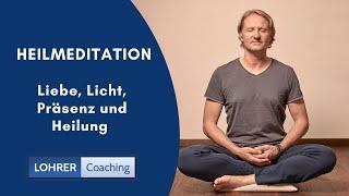 Heilmeditation Live - Licht, Liebe, Präsenz und Heilung - Dechant